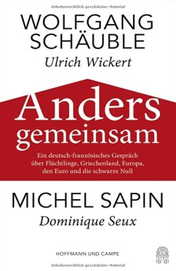 Anders gemeinsam - Wolfgang Schäuble - Ulrich Wickert